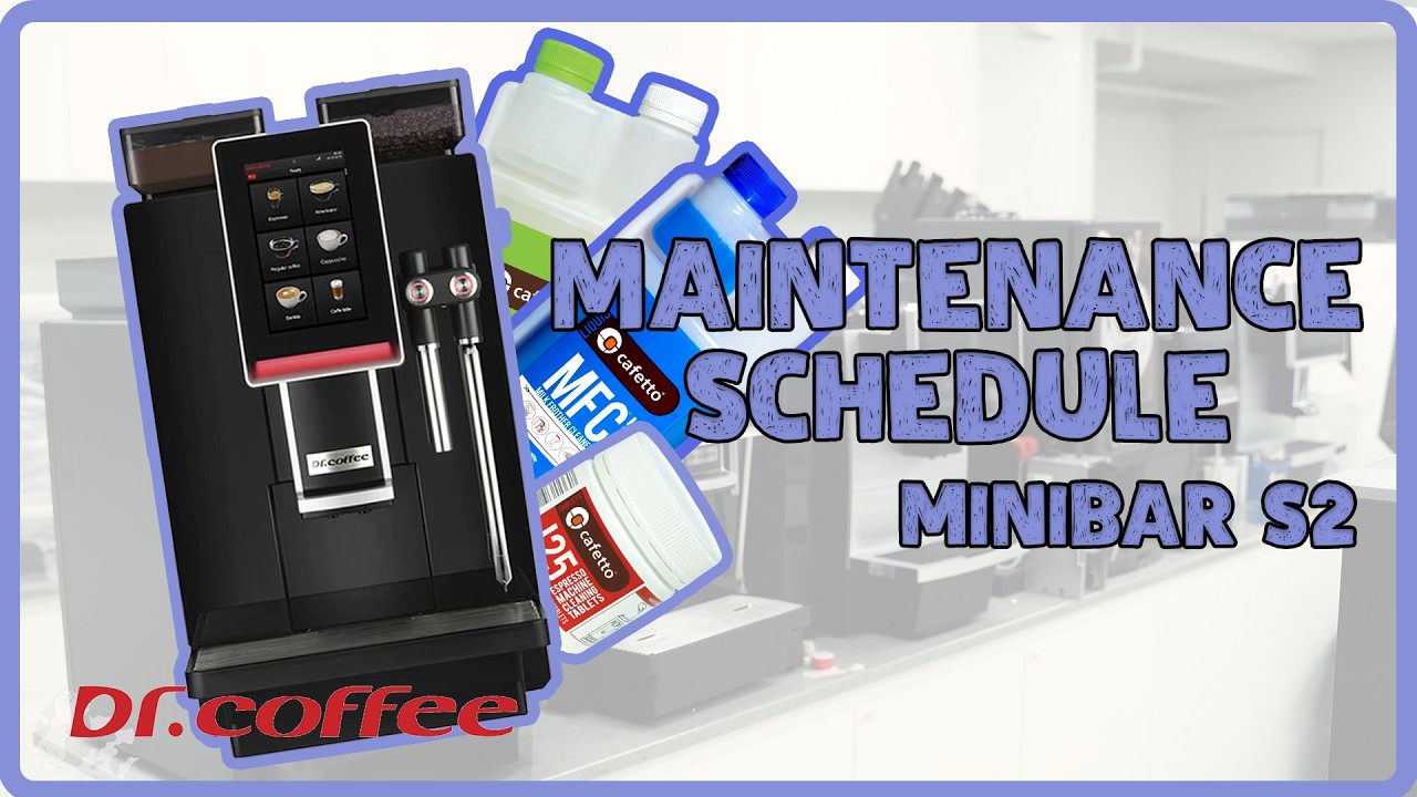 Maintenance Schedule on a Minibar S2 | DrCoffee