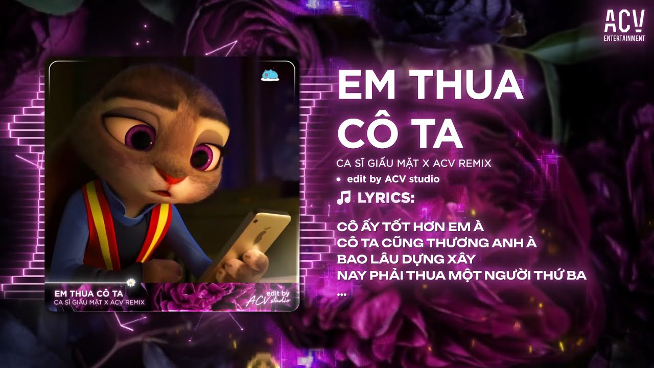 Em Thua C&ocirc; Ta Remix (Bản Chuẩn Tiktok)  - Ca Sĩ Giấu Mặt |C&ocirc; Ấy Tốt Hơn Em &Agrave; C&ocirc; Ta Cũng Thương Anh &Agrave;