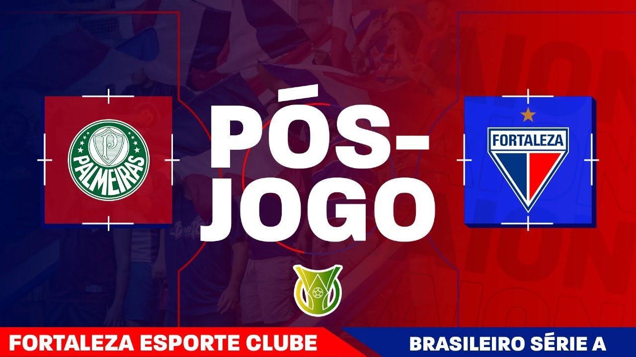 🚨 P&Oacute;S-JOGO BL: PALMEIRAS x FORTALEZA | BRASILEIR&Atilde;O 2025