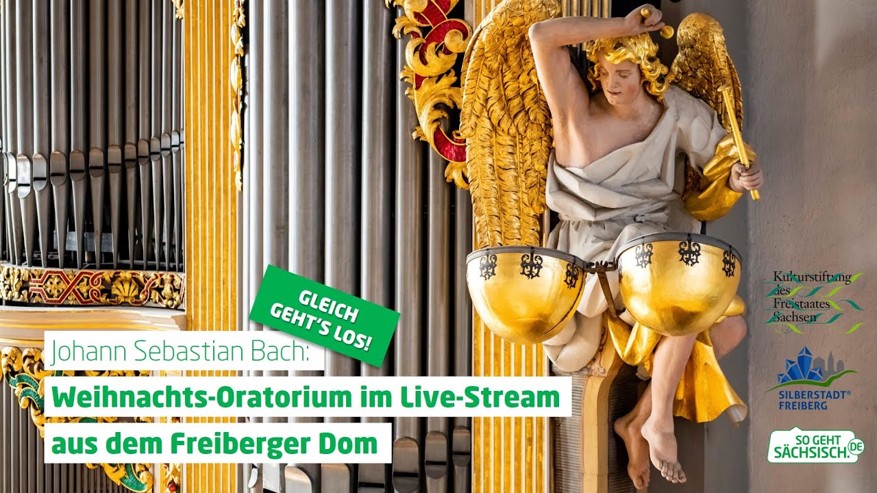 Johann Sebastian Bach: Weihnachts-Oratorium aus dem Freiberger Dom (live)