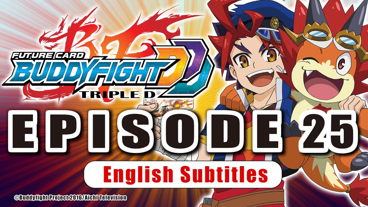 [Sub][Episode 25] Future Card Buddyfight Triple D Animation