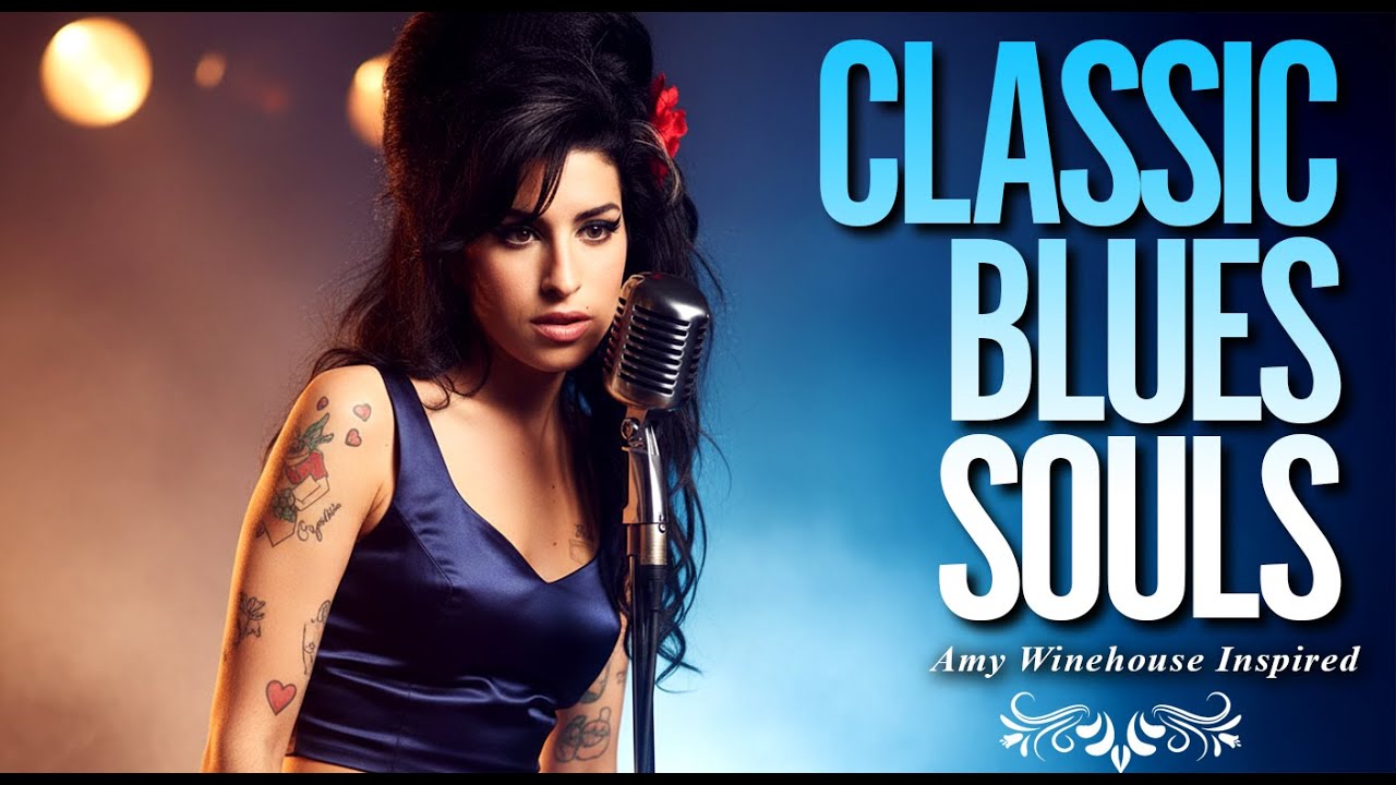 Classic Blues 2026 | Amy Winehouse-Inspired Full Album Playlist of Love & Heartbreak Songs