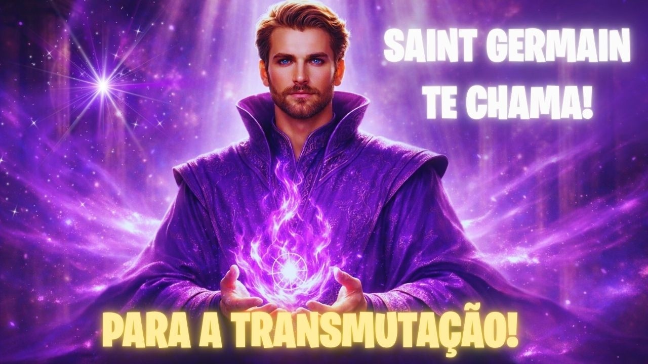 ESTE VÍDEO TE ENCONTROU: Saint Germain tem um Chamado Urgente para VOCÊ! 💜