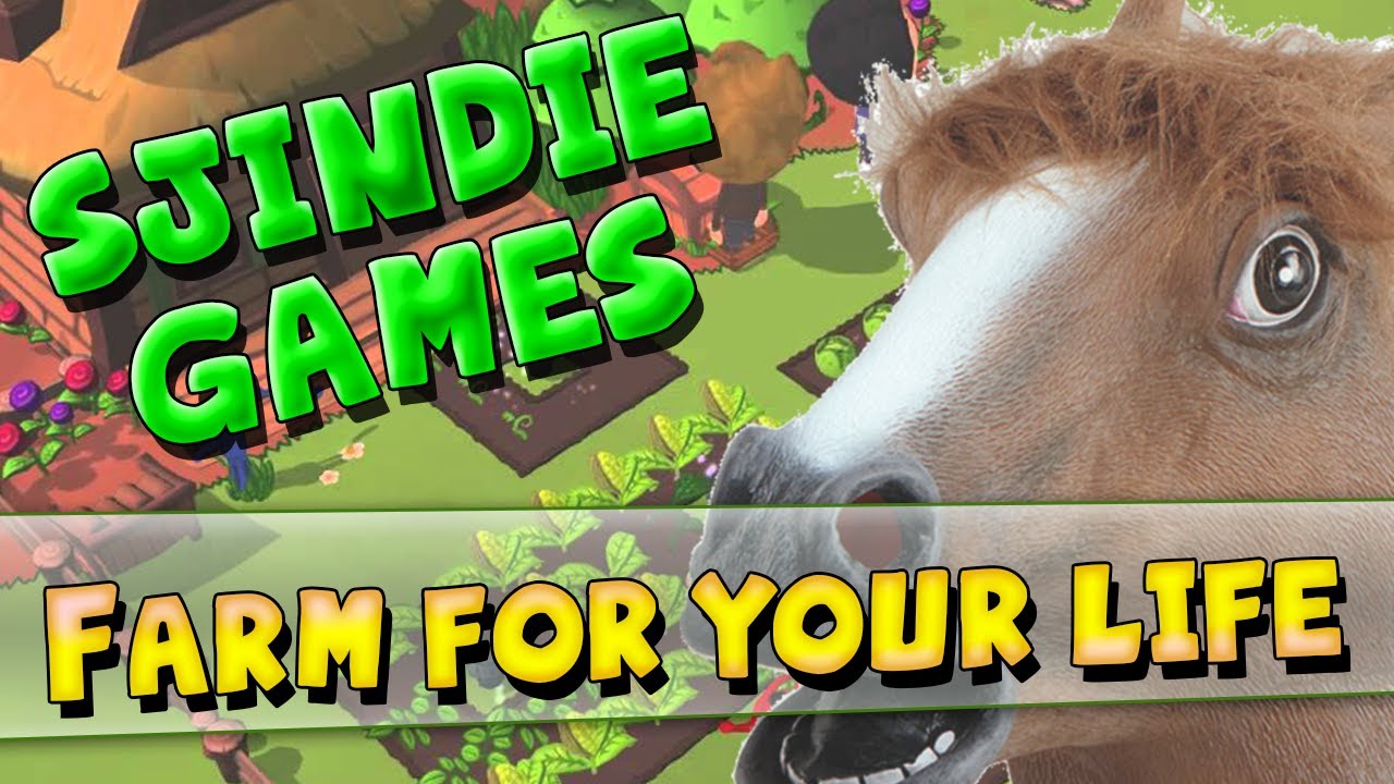 Sjindie Games - Farm For Your Life