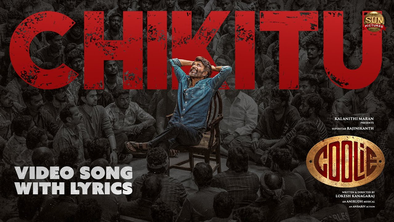 Chikitu - Video Song with Lyrics | COOLIE | Superstar Rajinikanth | Sun Pictures | Lokesh | Anirudh