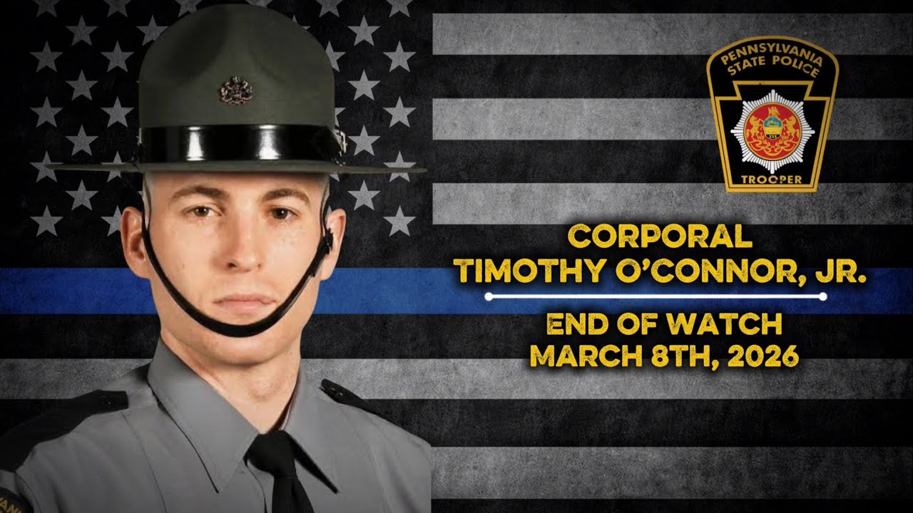 Tim&rsquo;s Last Watch | Tribute to Corporal Tim O&rsquo;Connor | Pennsylvania State Police (EOW March 8, 2026)
