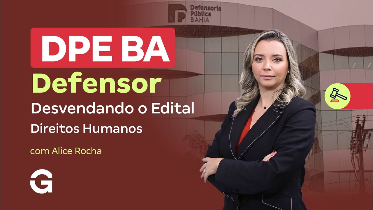 Concurso DPE BA Defensor | Desvendando o Edital: Direitos Humanos