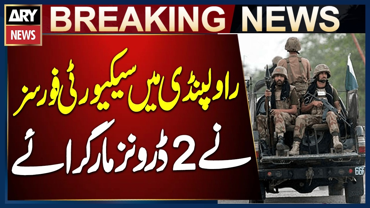 Security Forces Shoot Down 2 Drones in Rawalpindi
