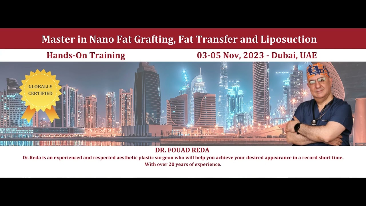 Masterclass in Nano Fat Grafting, Fat Transfer and Liposuction Hands-On Training course PMC Dubai
