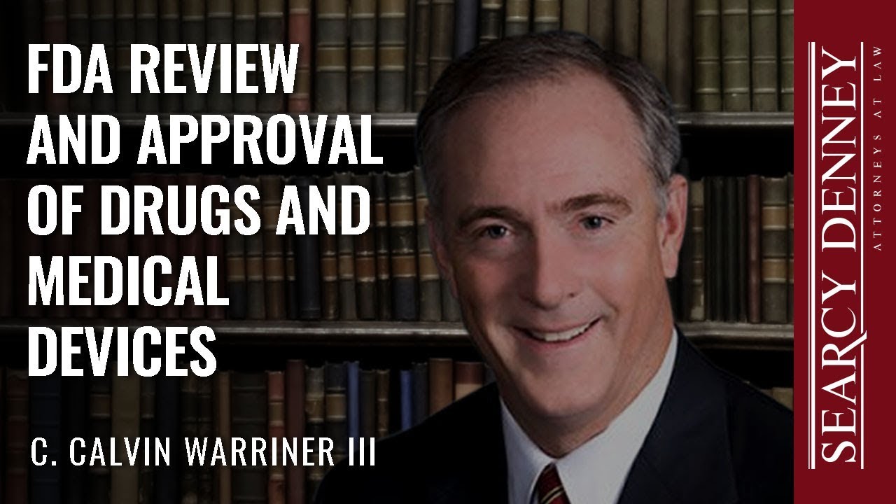 FDA Review and Approval of Drugs and Medical Devices
