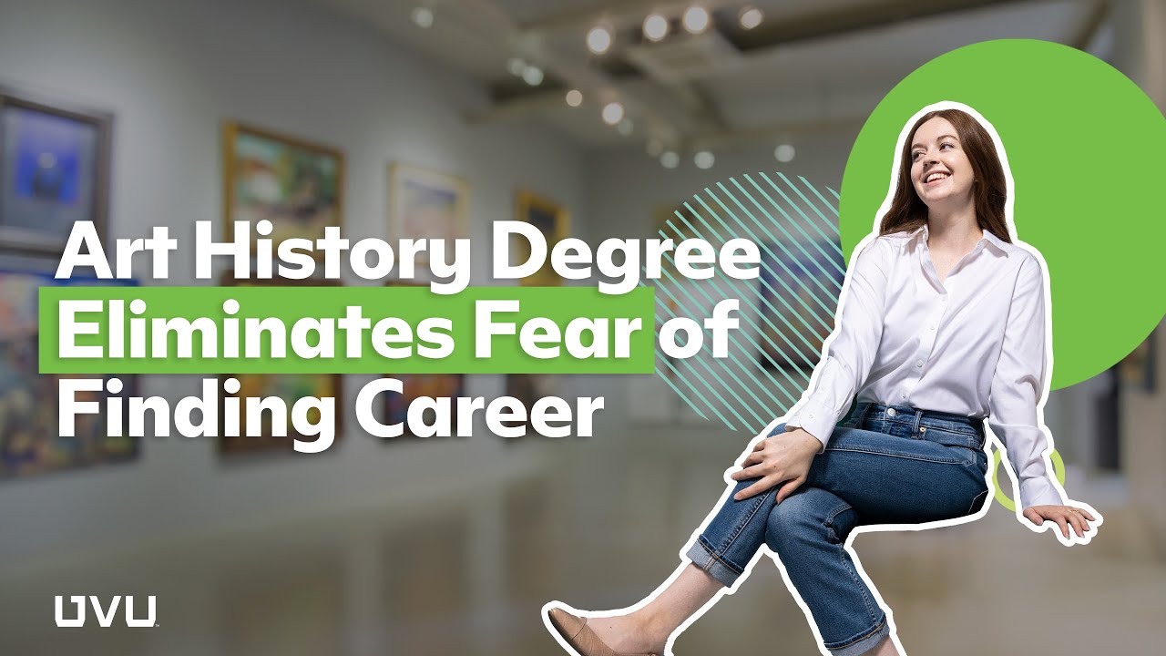 Art History Degree Eliminates Fear of Finding a Career