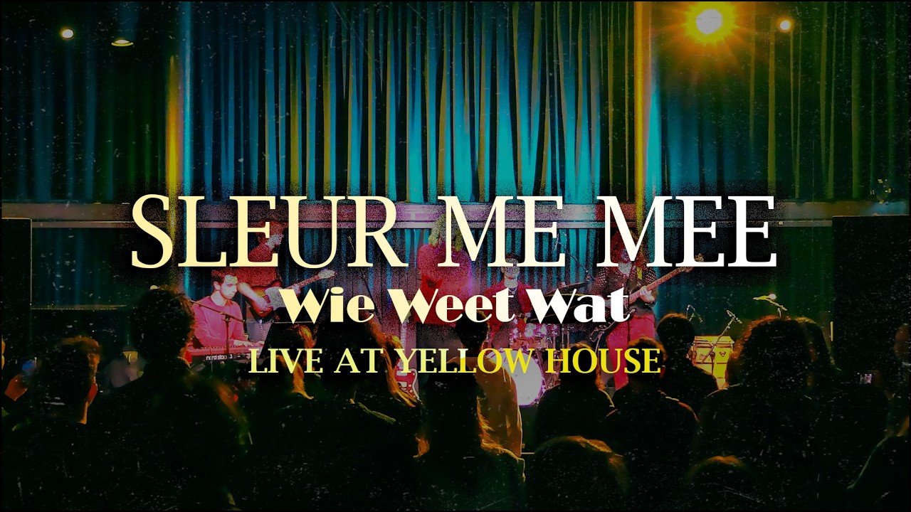 Sleur me mee | Wie Weet Wat - Live at Yellow House