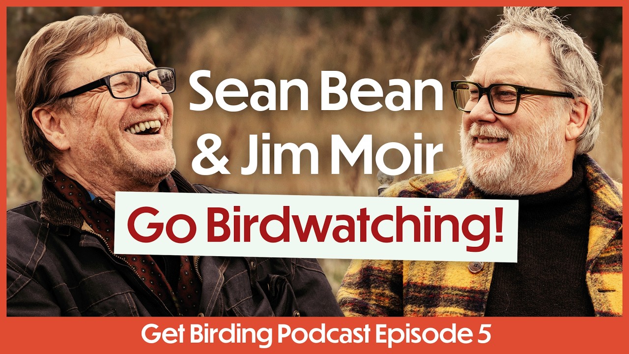 Get Birding with Sean Bean | EPISODE 5: The Start of Spring Migration! Featuring Jim Moir
