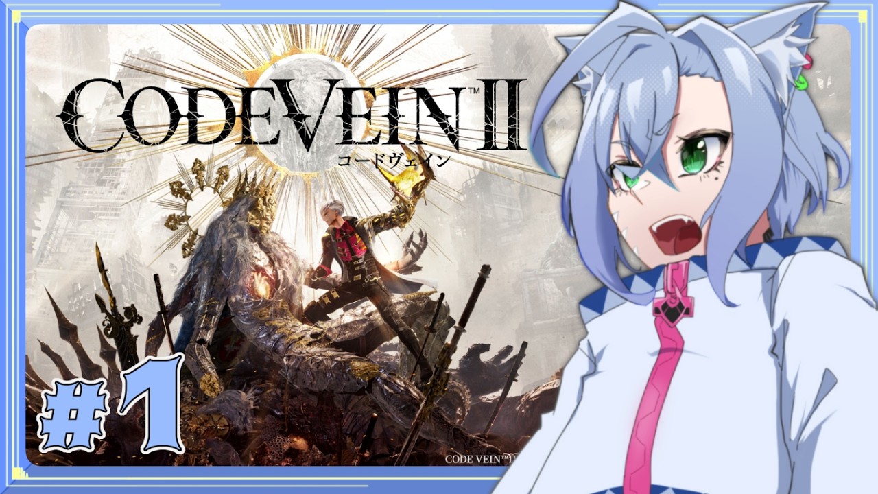 ＃1【CODE VEIN2】きっとキャラメイクで1時間潰れるであろうドラマティック探索RPGを初見プレイ配信【斑鳩ちあ/セルフ受肉Vtuber】