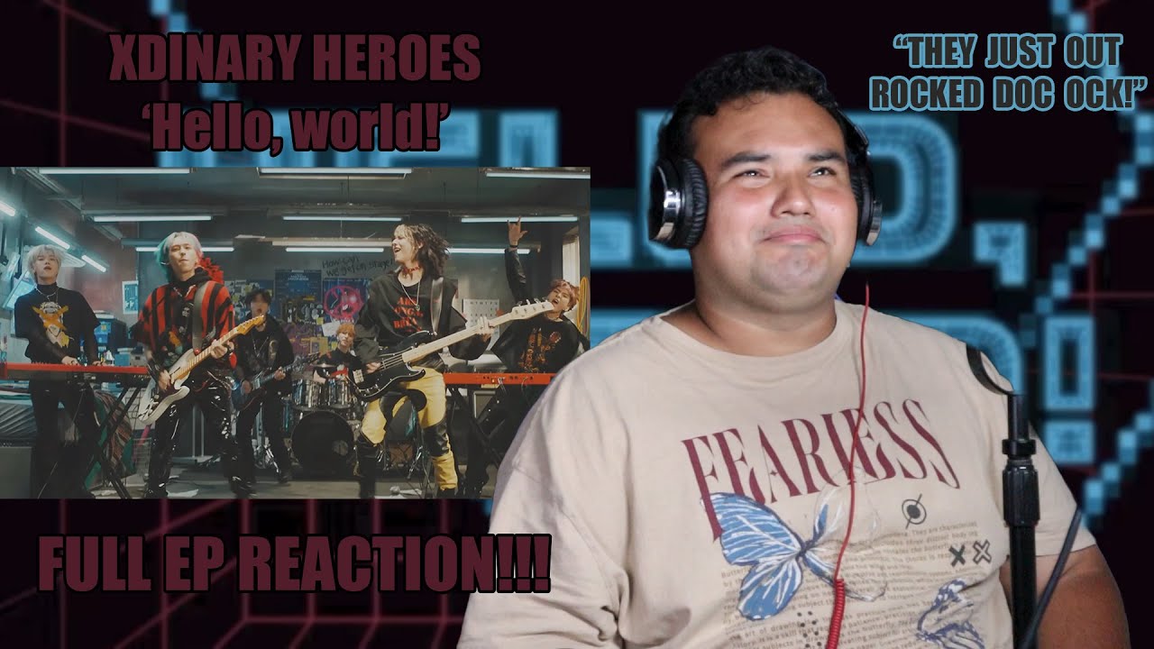 Xdinary Heroes 'Hello World!' FULL EP REACTION!!! (Music Videos & Live Clips!)