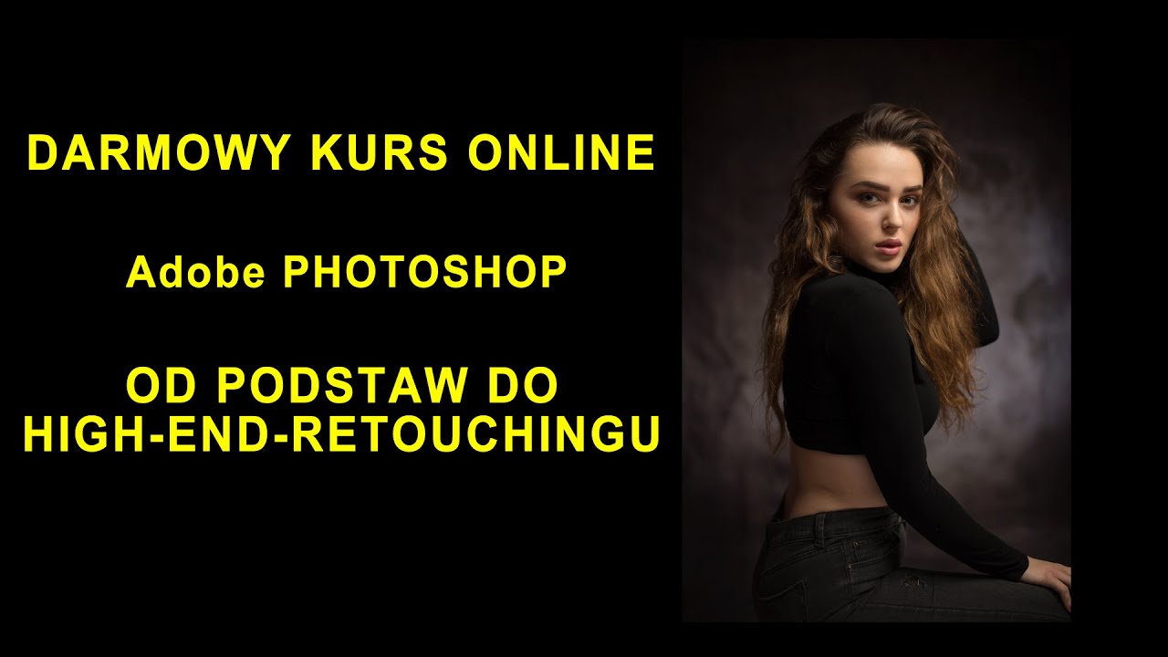 Darmowy kurs Adobe PHOTOSHOP | od podstaw do High-End-Retouchingu