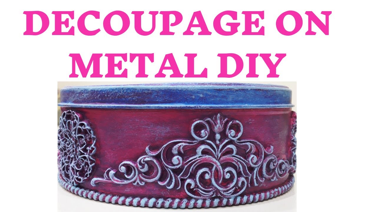 Decoupage on metal DIY / Decoupage sobre metal