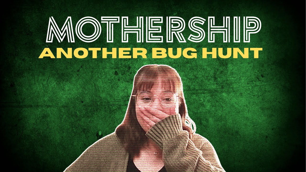 Ep 2: It's My Party And I'll Die If I Want To | Mothership | Another Bug Hunt