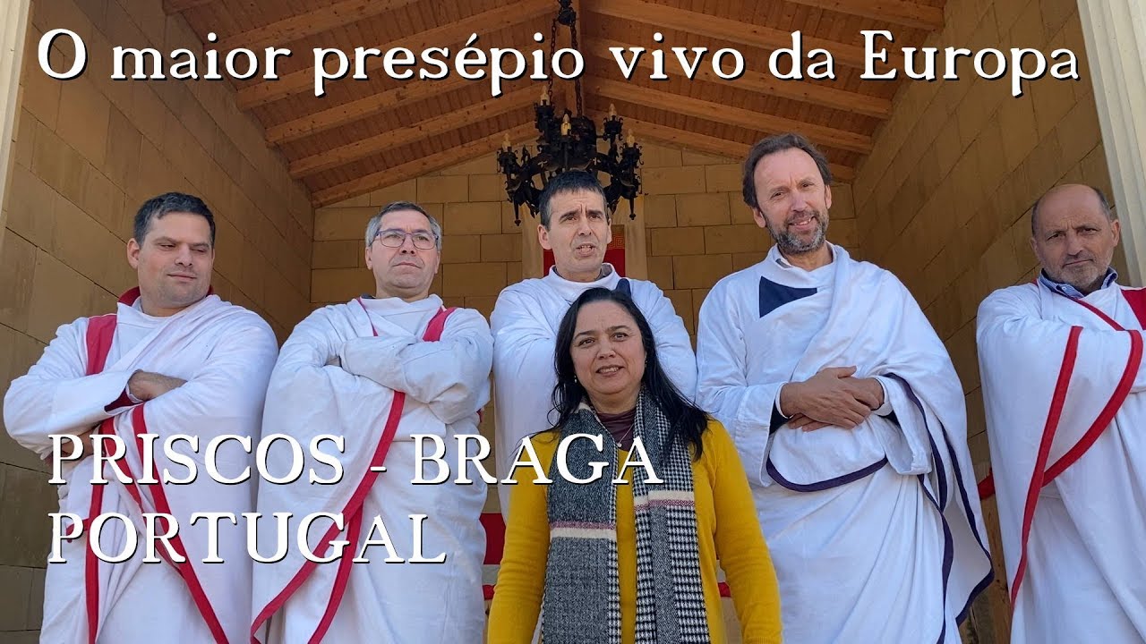 PRISCOS - BRAGA, PORTUGAL: O MAIOR PRESÉPIO VIVO DA EUROPA