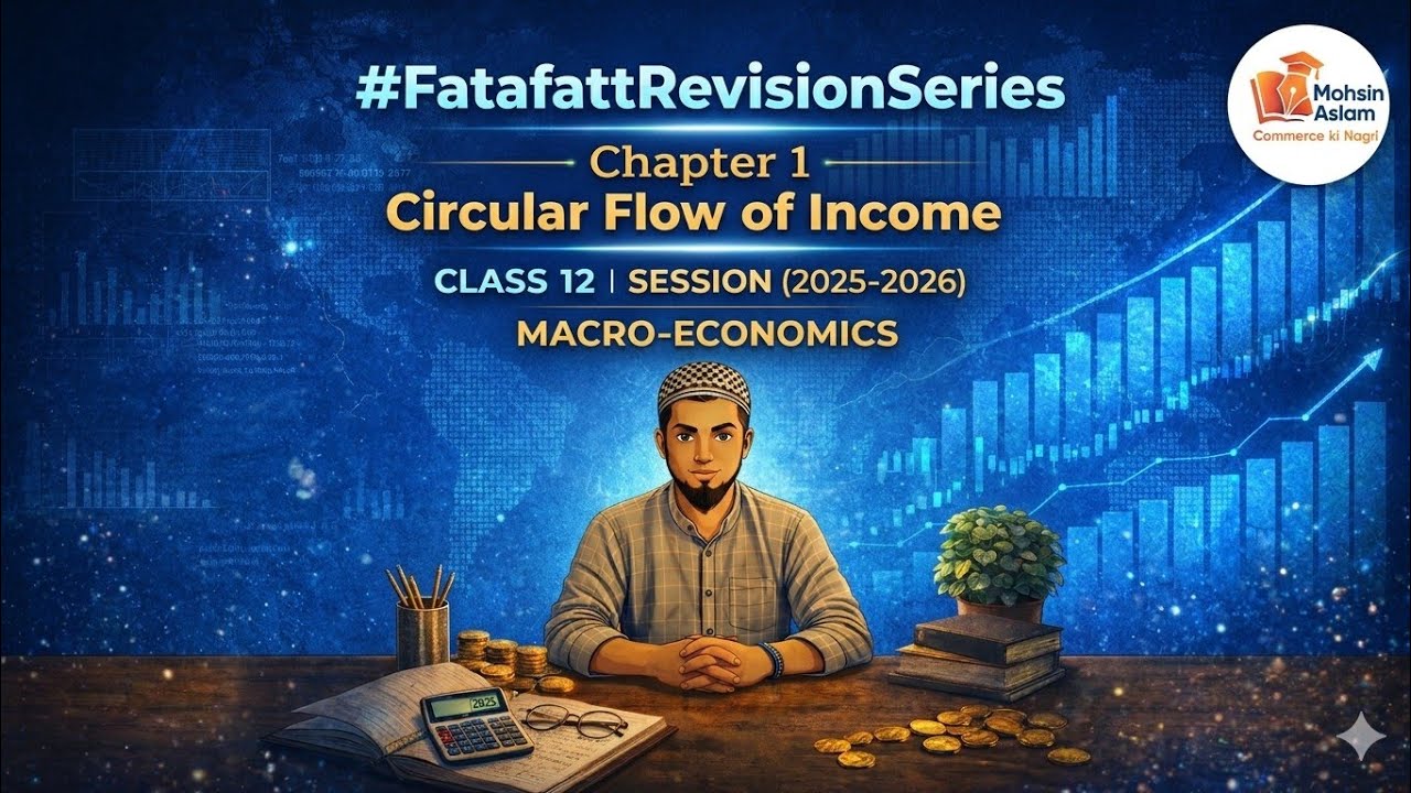 Circular flow of Income| fatafatt Revision Series | Class 12th Macro Economics | One Shot 
