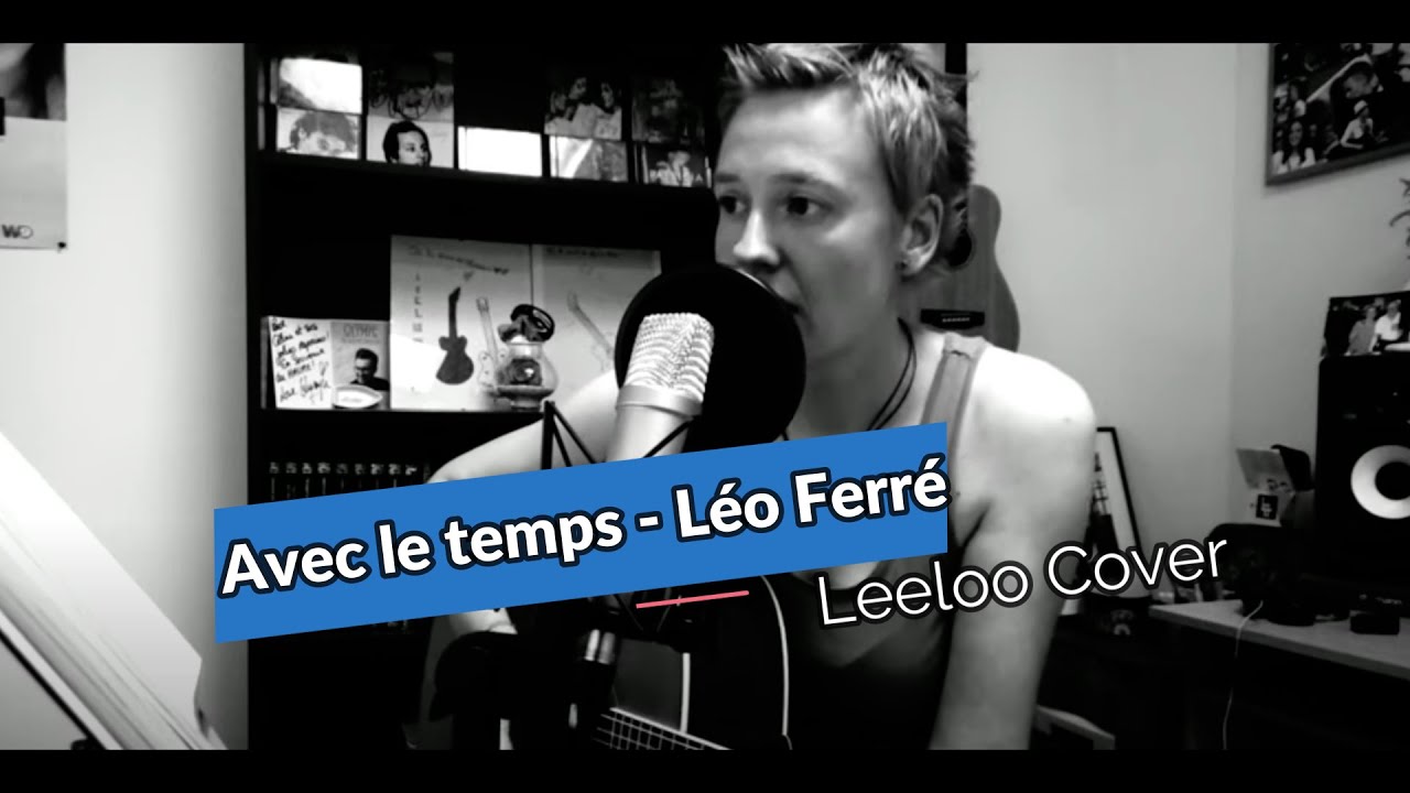 Avec le temps - Léo Ferré - Cover Leeloo
