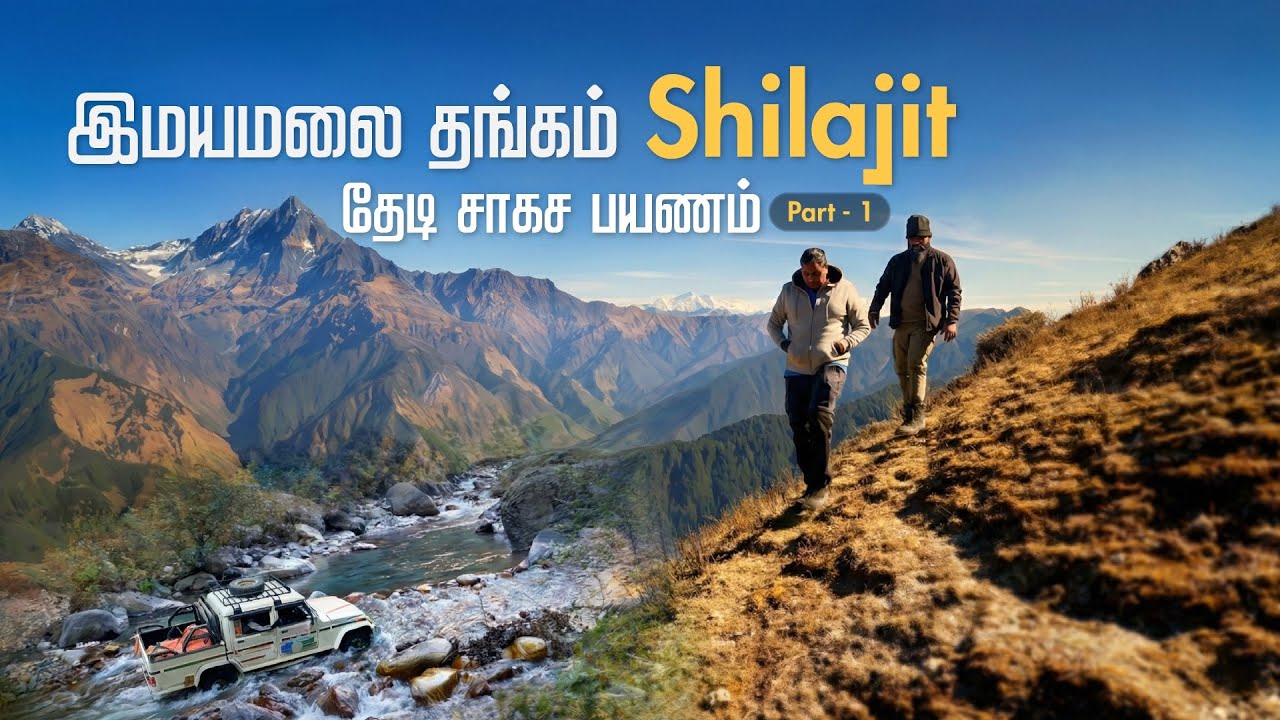 Adventure Journey into the Himalayas || Hunting Pure Shilajit || Ancient Villages of Nepal – Tamil