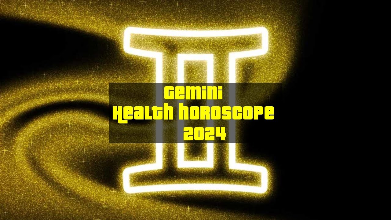 2024 Gemini Health Horoscope: Monthly Wellness Forecasts!