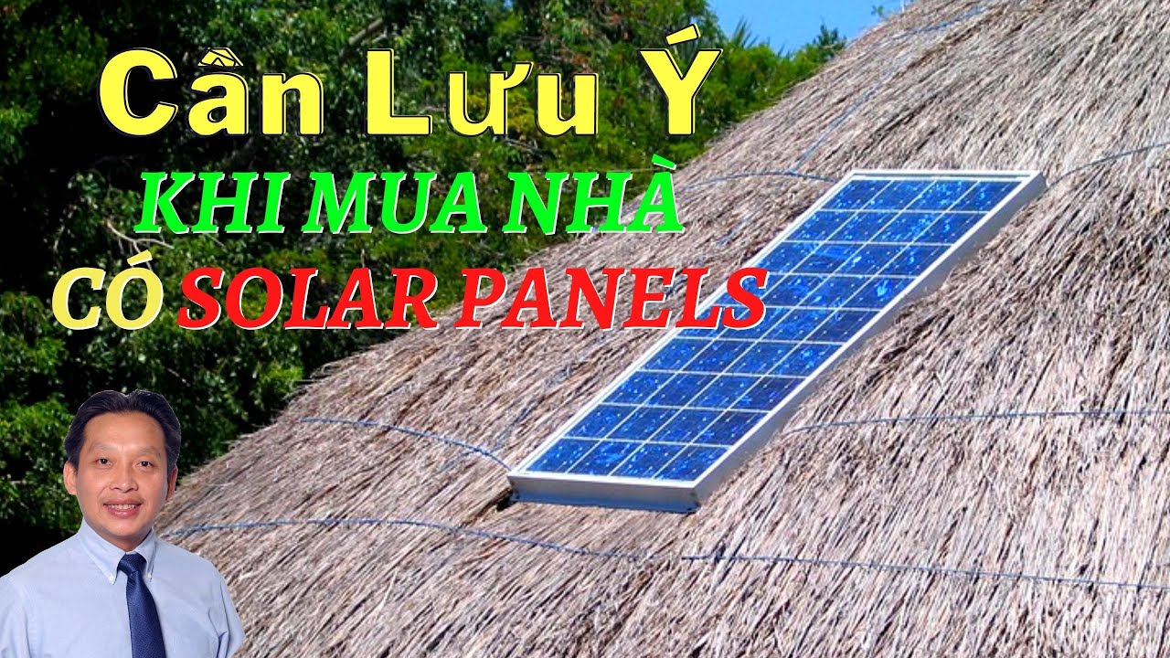 Đặc Biệc Lưu Ý || Khi Mua Nhà Có Solar Panels