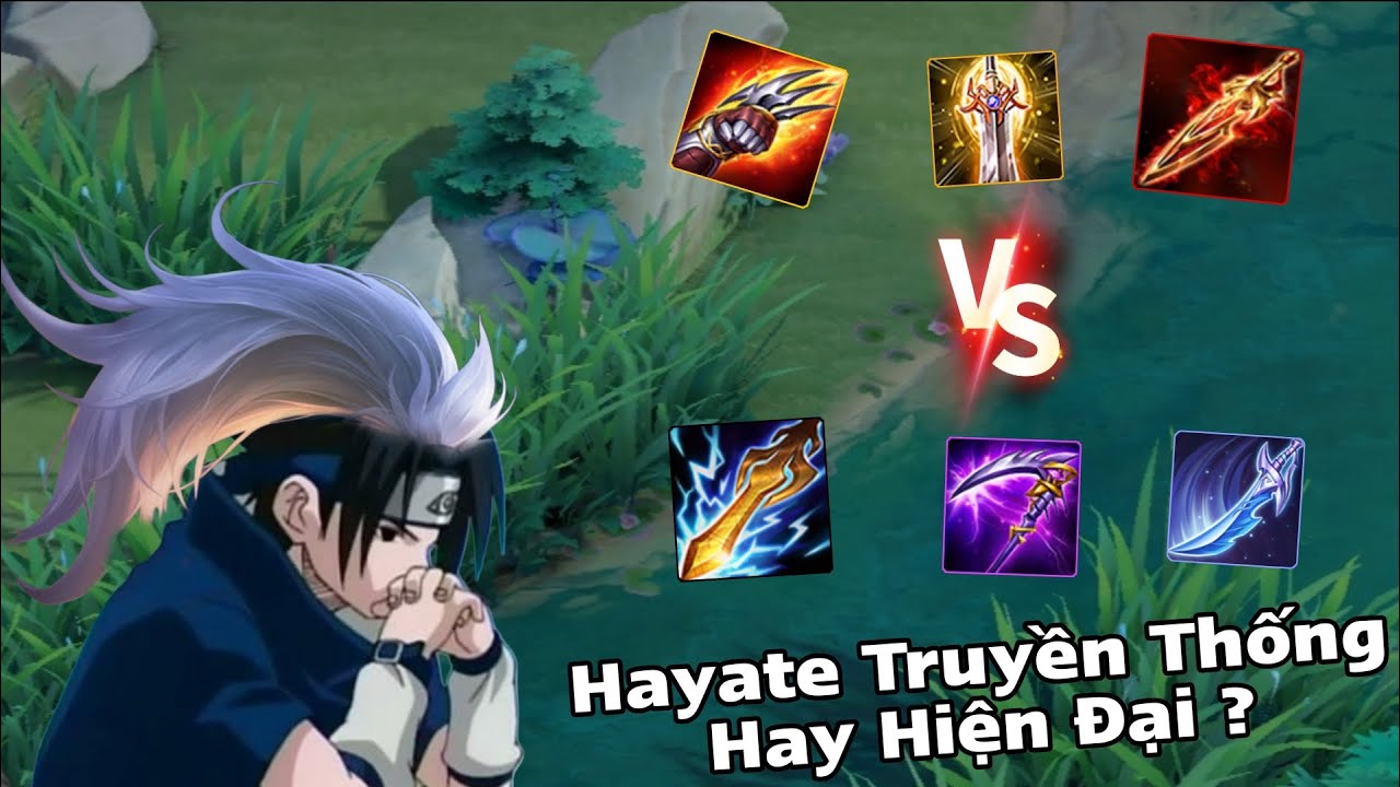 Hayate Build Truyền Thống Hay Hiện Đại Mạnh Hơn ?