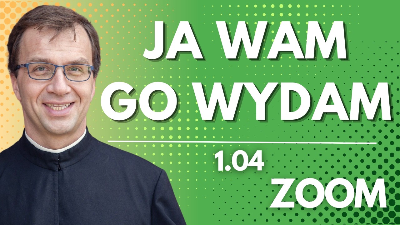 Ja wam Go wydam | Remi Recław SJ | Zoom - 1.04.2026