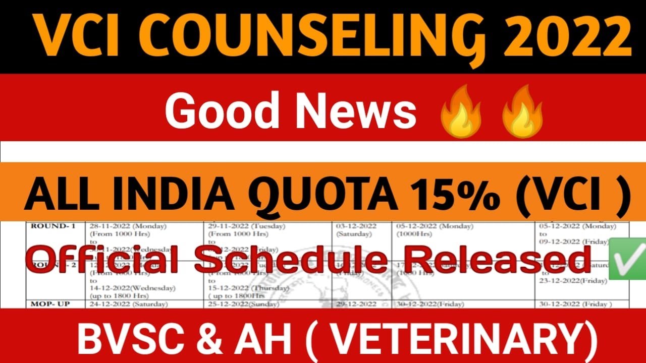 VCI Counselling 2022 - OFFICIAL SCHEDULE RELEASED | BVSc & AH ( VETERINARY ) Counselling 2022 | VCI