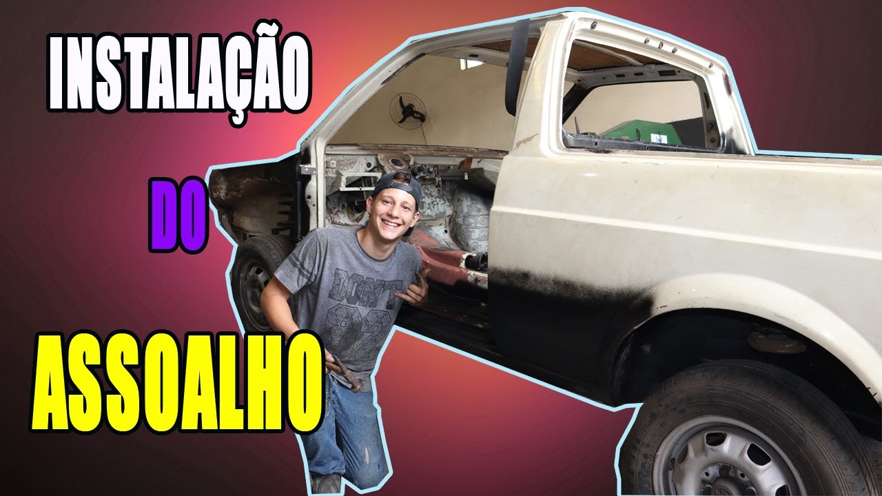 SAVEIRO 1984 #25 - Instalação do Assoalho Paralelo!!
