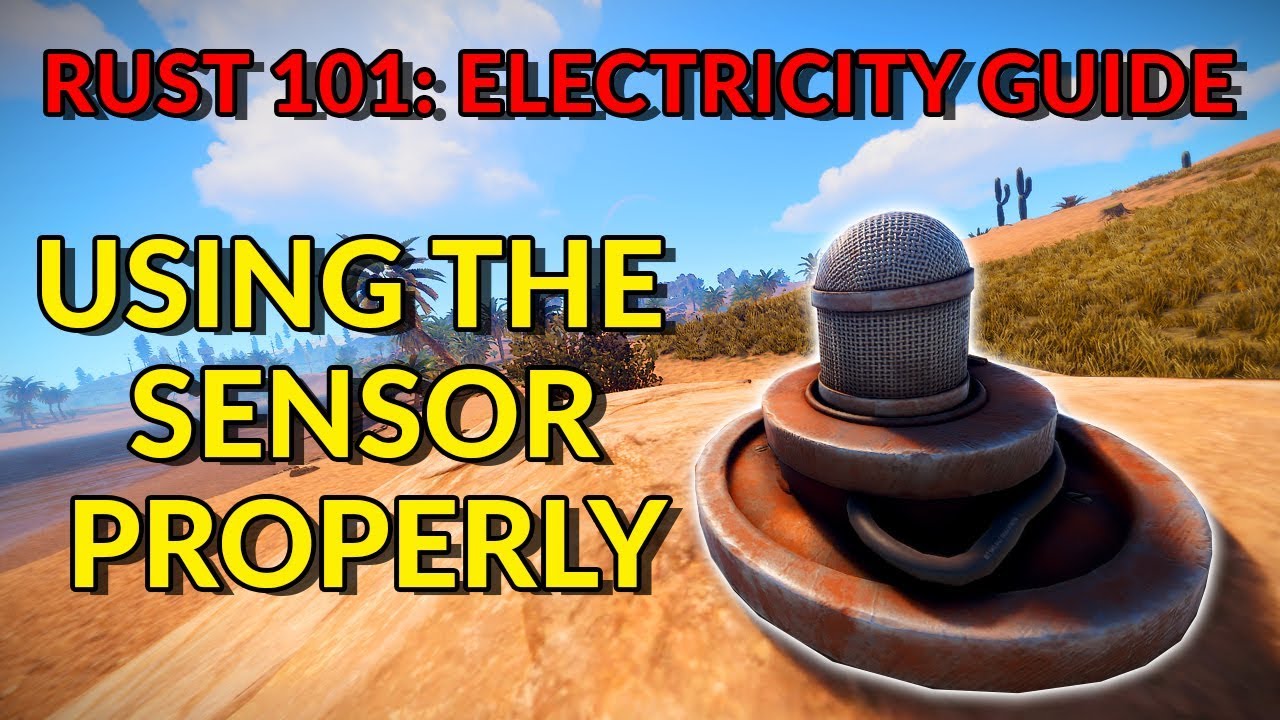 RUST 101: Electricity Guide - Using The Sensor Properly