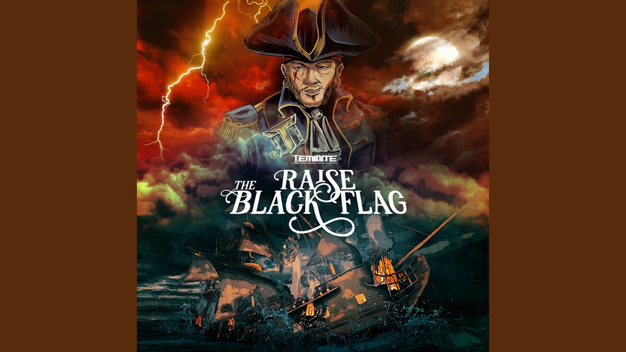 Raise The Black Flag
