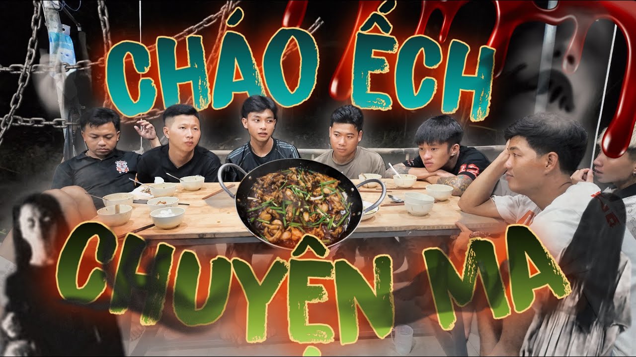 Cháo Ếch Và Những Câu Chuyện Ma Cực Kì Rùng Rợn ! | Thanh Nhã TV