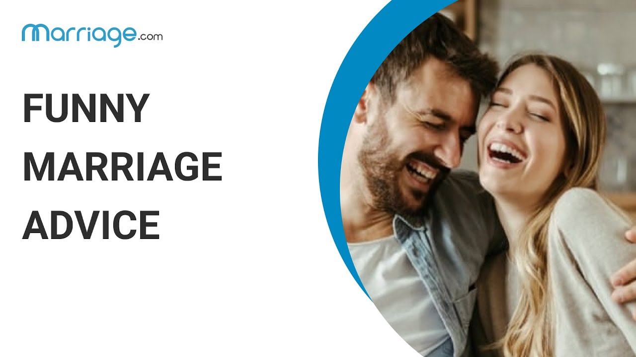 What Are Some Funny Pieces of Marriage Advice to Keep Things Light?