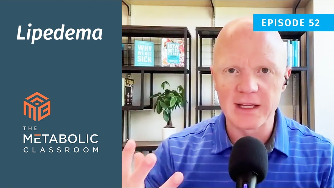 52: Lipedema with Dr. Ben Bikman
