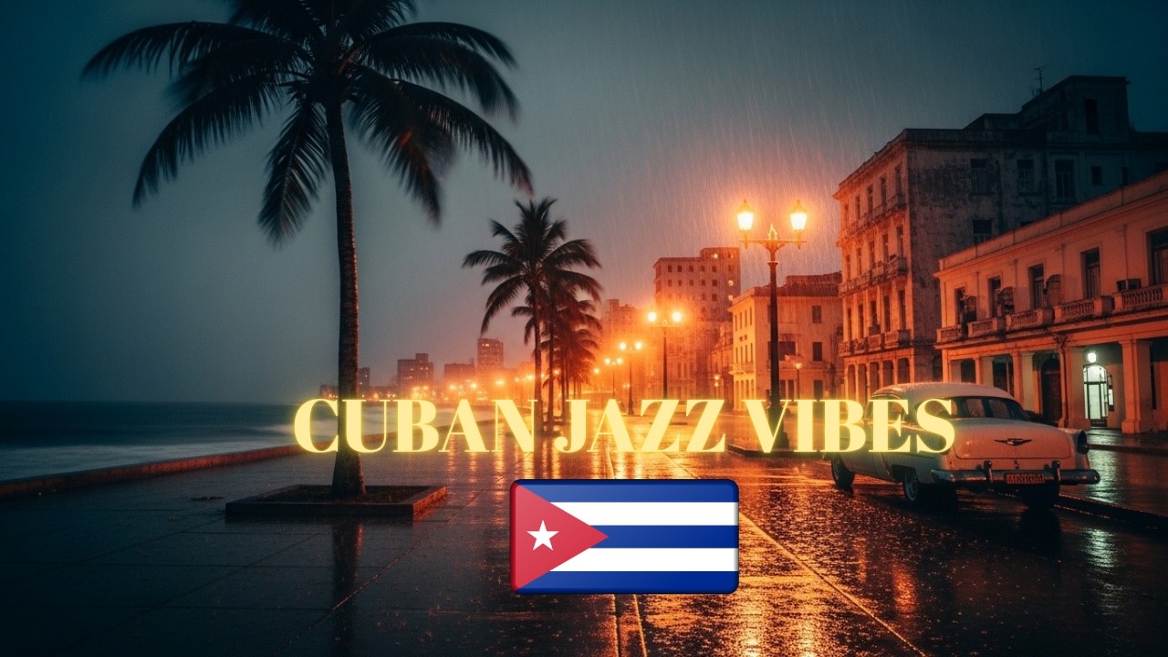 Havana Rain Jazz – Midnight Cuban Lofi Vibes