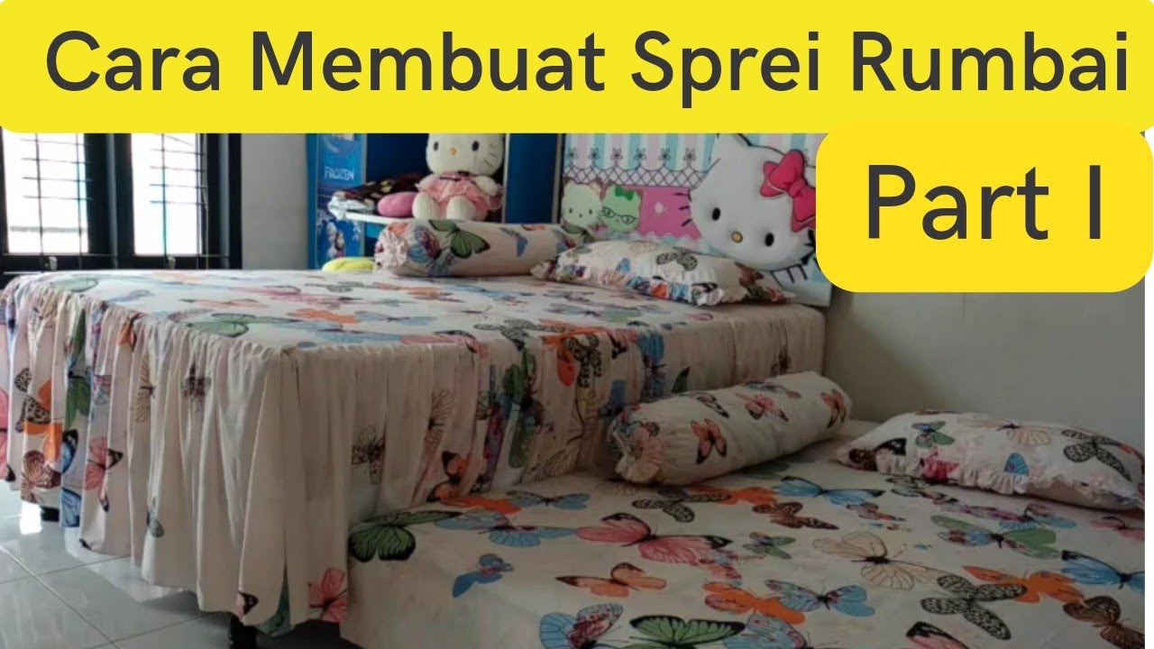 Cara Membuat Sprei Rumbai untuk kasur sorong | Part I