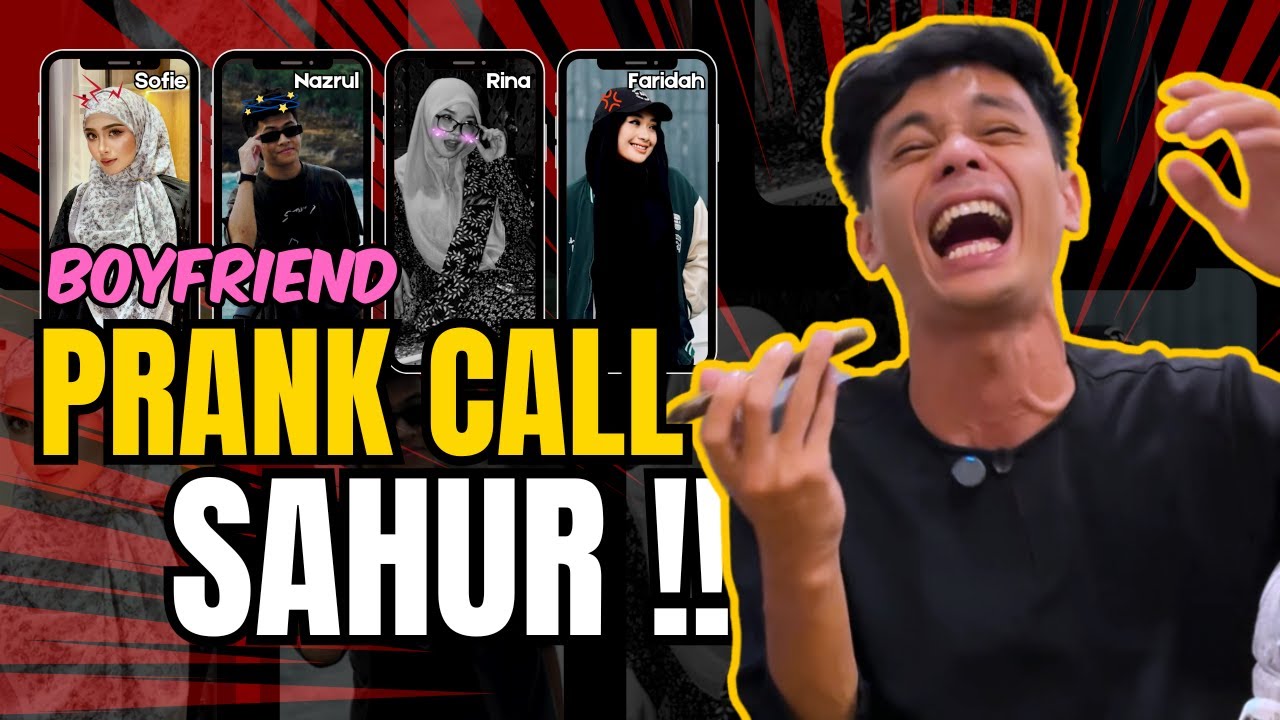 PRANK CALL JADI BOYFRIEND UNTUK KEJUT SAHUR?!! FARIDAH MENGAMUK DENGAN HARRY??!!