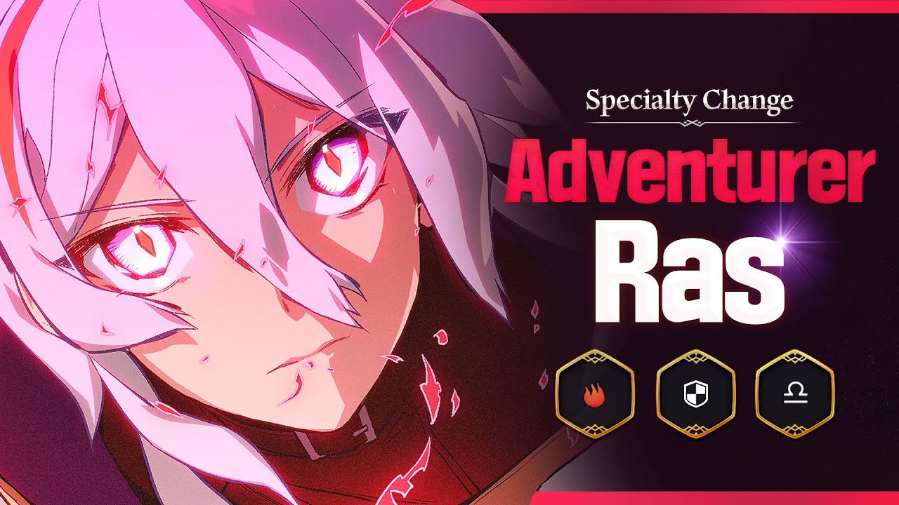 [Epic Seven] New Specialty Change Hero Preview - Adventurer Ras
