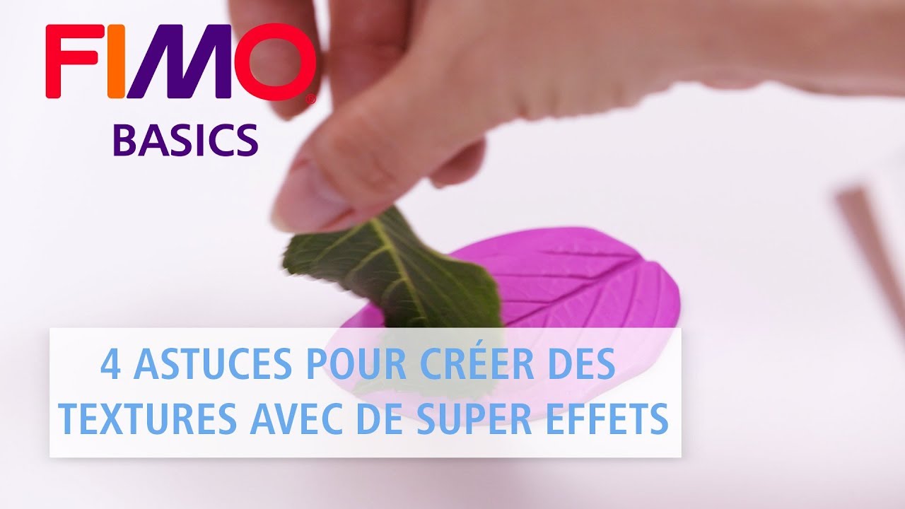 4 conseils pour créer des textures avec des effets sympas - FIMO BASICS tutorials (français)