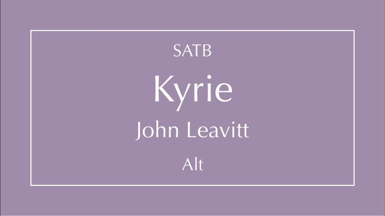 Kyrie - Leavitt - Alt
