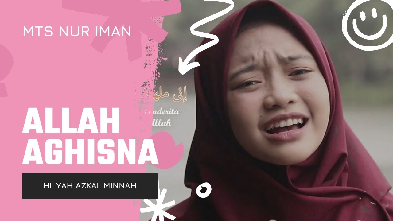 Allah Allah Aghistna || Hilyah Azkal minnah || MTs Nur Iman Mlangi
