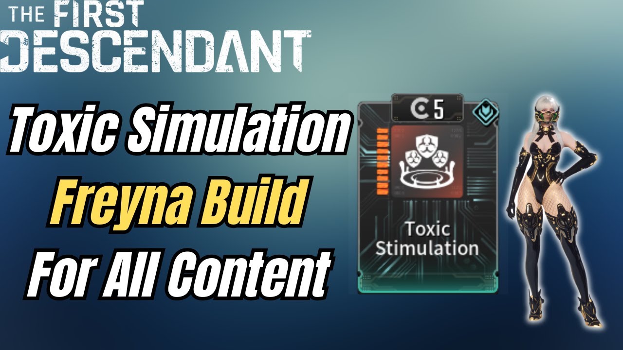 Updated Toxic Simulation Freyna Build For For All Content (The First Descendant)