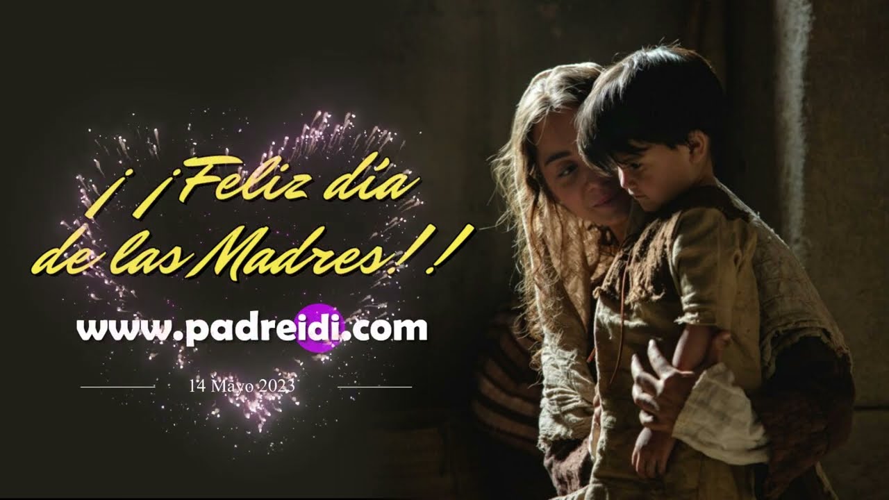 Feliz D&iacute;a de las Madres te desea  padreidi com
