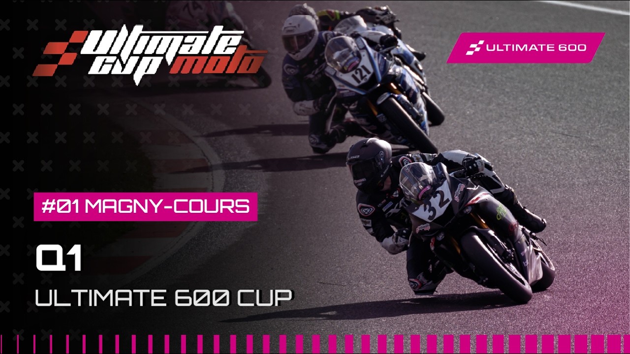 EN DIRECT | ULTIMATE 600 CUP - R1 MAGNY COURS | QUALIFICATION 1