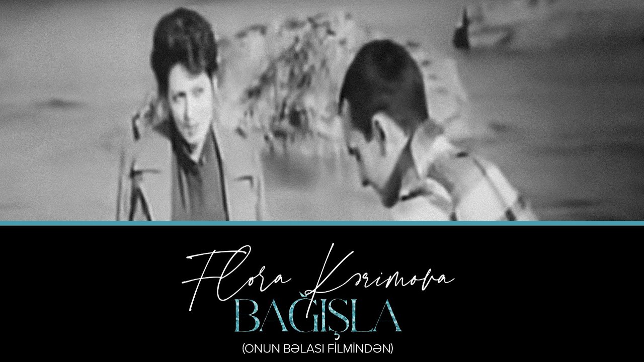 Flora Kərimova — Bağışla (Onun Bəlalı Sevgisi Kinofilmindən) | 1980