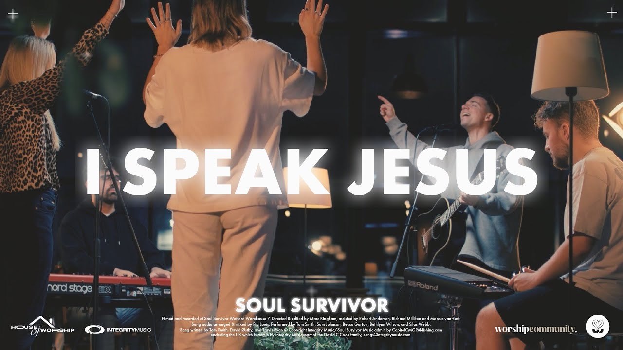 I Speak Jesus | Soul Survivor Worship