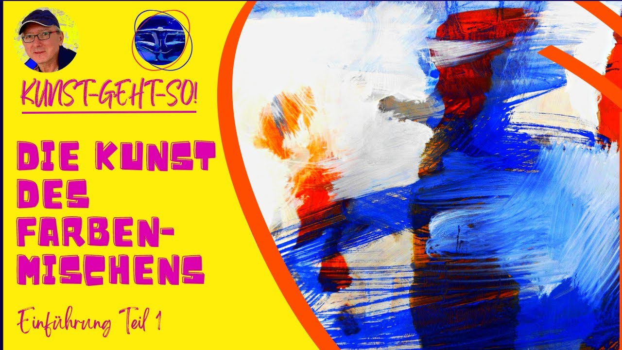 Die Kunst des Farbenmischens - Die Grundlage für ein gutes Farbgefühl.